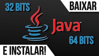 BAIXAR E INSTALAR JAVA! (32bits e 64bits!)