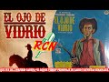 QUÉ FUE DE… PORFIRIO CADENA “EL OJO DE VIDRIO” PERSONAJE DE RADIO Y REVISTAS SEMANALES