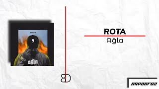Rota - Ağla 8D