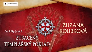 Zuzana Koubková - Ztracený templářský poklad | Audiokniha