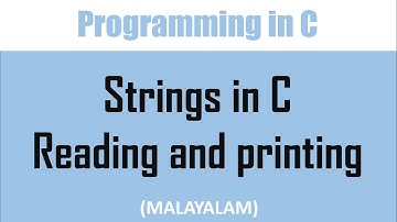 Strings in C | Character arrays | Reading and printing of strings | malayalam tutorial