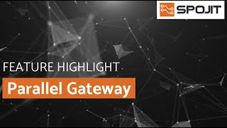 Parallel Gateway - Process workflow data in parallel with Spojit
