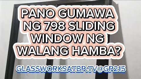 HOW TO MAKE 798 SERIES SLIDING WINDOW  WITHOUT JAMB ANALOK / FILIPINO