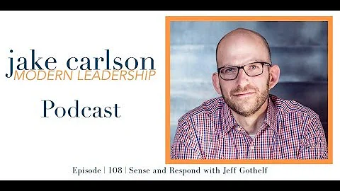 Interview: Jeff Gothelf - Sense & Respond