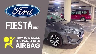 How To Disable The Passenger Airbag on a Ford Fiesta Mk 7 [TUTORIAL]