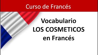 Curso de frances LOS COSMETICOS en frances