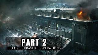 TOM CLANCY'S THE DIVISION Walkthrough Gameplay Part 2 - ESTABLISH BASE OF OPERATIONS (4K)