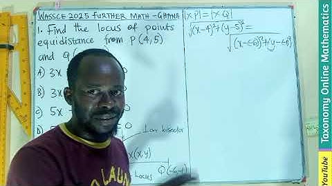 WASSCE 2025 Further Mathematics Past Question | Locus of Two Points Solution (Qn 1, Sec. A) Ghana