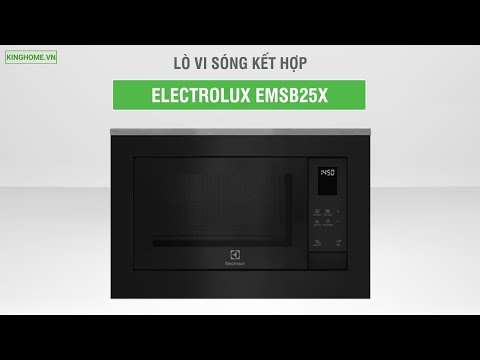 Video Lò vi sóng kết hợp nướng Electrolux EMSB25XG