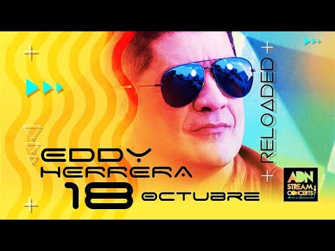 Eddy Herrera – Promo Concierto – Reloaded – Recargado 2020