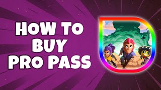 How To Buy Pro Pass In Brawl Stars Quick Guide