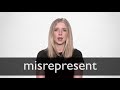 How to pronounce MISREPRESENT in British English