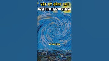 Bí ẩn Vật Lí đằng sau bức tranh của Van Gogh #solophysics #khampha #shorts