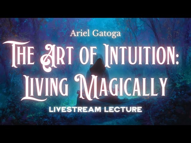The Art of Intuition - Living Magically | The Art ...