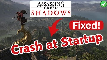 Assassin creed shadows crash at startup fix