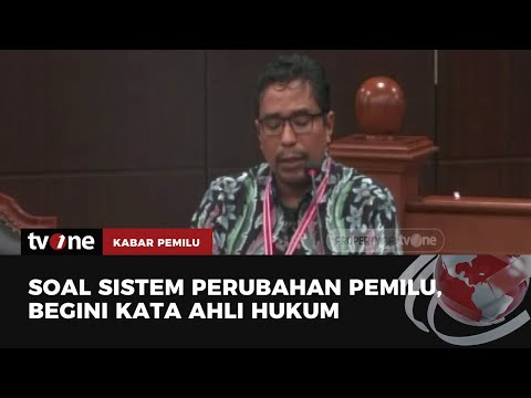 Sidang Uji Materi UU Pemilu: Ahli Hukum Sebut Perubahan Sistem Pemilu Belum Tepat | tvOne