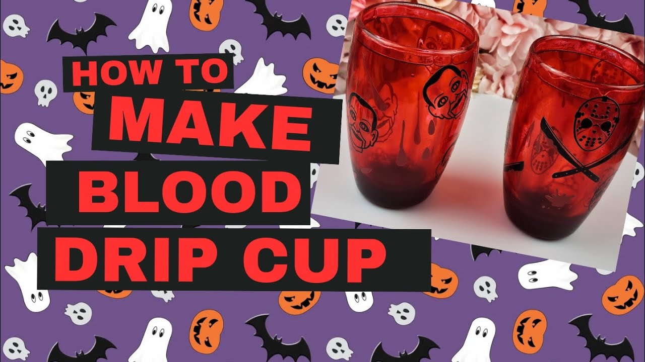 How to Make a Halloween Blood Drip Cup with glow in the dark drips