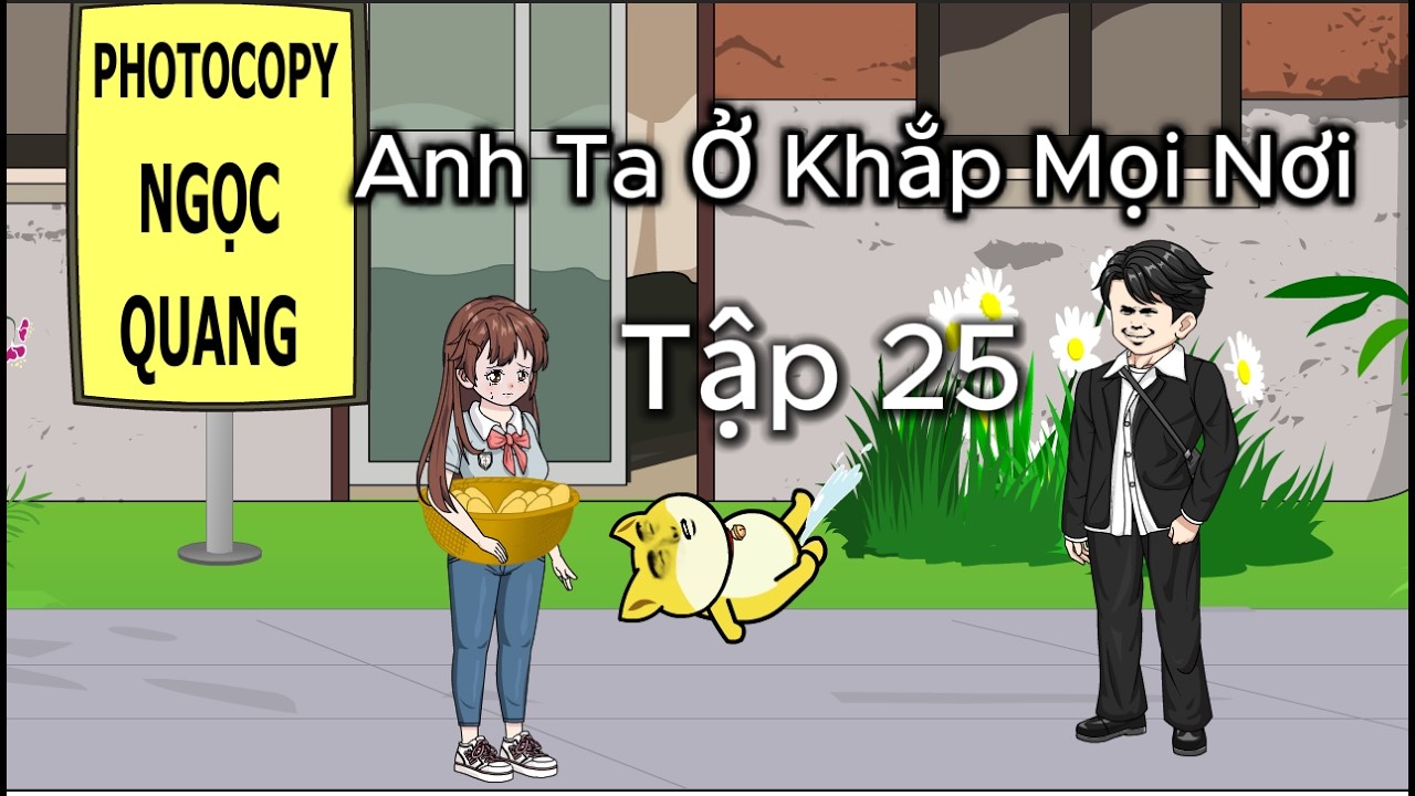 Anh Ta Ở Khắp Mọi Nơi (Tập 25)