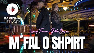 Nasuf Tirona x Genta Beqiri - M´fal o Shpirt ( 2025 )  Video 4K
