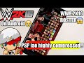 200MB How to Download WWE 2K16 Psp iso highly compressed Wwe 2k14 mod in any Android Device