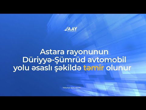 Astara rayonunun Düriyyə‒Şümrüd avtomobil yolu əsaslı şəkildə təmir olunur