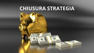 Mister Trader: Stocks, Options, Commodity Spread - Chiusura strategia