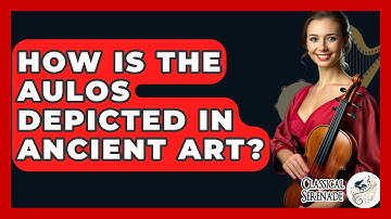 How Is The Aulos Depicted In Ancient Art? - Classical Serenade