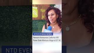 Newsom Announces California Will Raise State Minimum Wage to $17.40