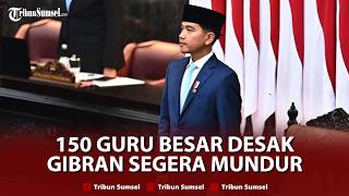 🔴150 Guru Besar RI Buat Surat Terbuka Minta Gibran Mundur