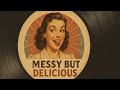 BANNED 1950’s Song By Candy Licks “Messy But Delicious” 