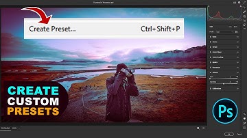 How to Create and Save Presets in Photoshop Camera Raw Filter
