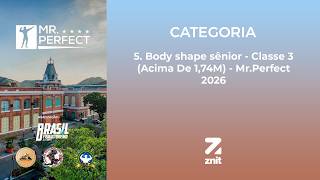 5. Body shape sênior - Classe 3 (Acima De 1,74M)  - Mr.Perfect 2026