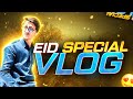 Eid special vlog  eid mubarak 