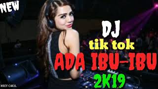 DJ ADA IBU-IBU GUYS remix tik tok 2K19