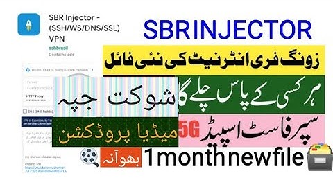 SBR Injector Vpn free internet Zong today 1month free new file