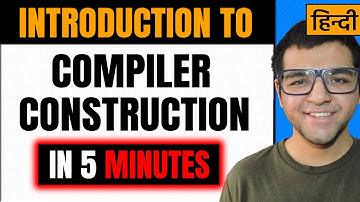 Introduction to Compiler Construction in Hindi