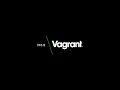 This is VAGRANT.