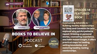 Books to Believe In Ep 14   De Leons, Overcoming Adversity and Building Healthy Relationships
