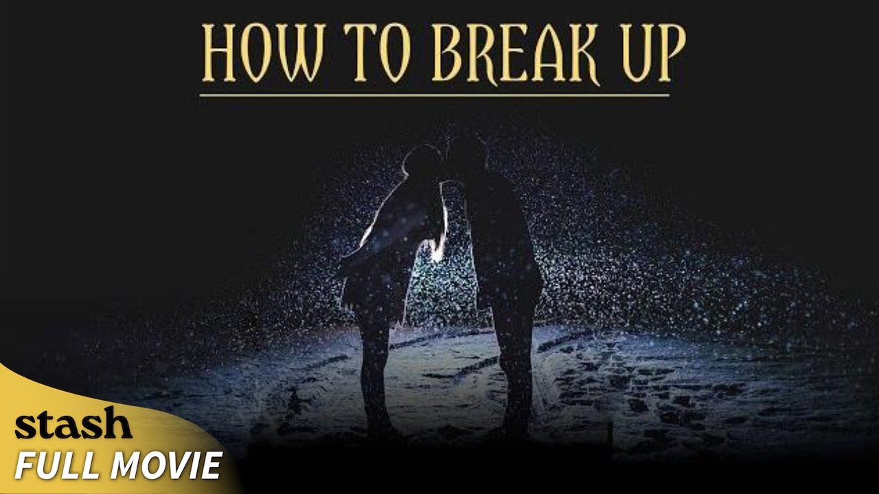 How to Break Up | Self Help Video | Full Video (2025)