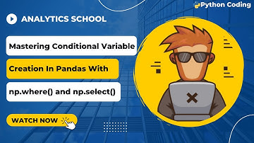 How to Create Conditional Columns in Pandas | np.where() & np.select() Guide