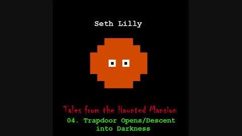 Seth Lilly - Trapdoor Opens/Descent into Darkness