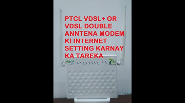 PTCL VDSL/VDSL+ Modem Internet Setup | Step-by-Step Configuration Guide