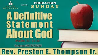 Rev. Preston E. Thompson Jr.'s Education Sunday sermon "A Definitive Statement..."- 06/22/2025