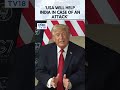 US Will Stand By India In Case Of An Attack: Trump | CNBC-TV18 | N18S
