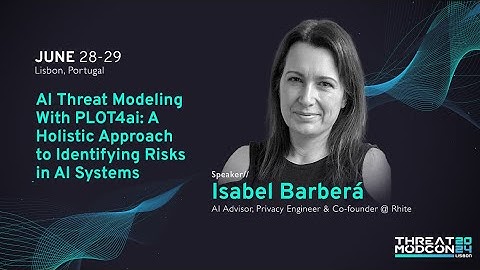 AI threat modeling and PLOT4ai | ThreatModCon 2024 Lisbon