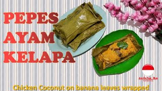 Chicken coconut on banana leaves wrapped - PEPES AYAM KELAPA