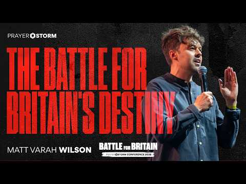 The Battle For Britain's Destiny | Matt Varah Wilson