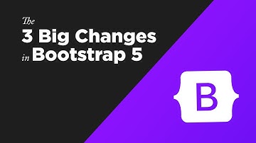 The 3 BIG Changes in Bootstrap 5 // What