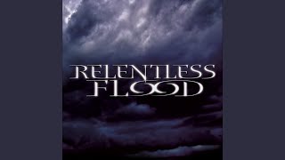 Never Again - Relentless Flood
