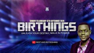 BIRTHINGS : UNLEASH YOUR DESTINY, WALK IN POWER